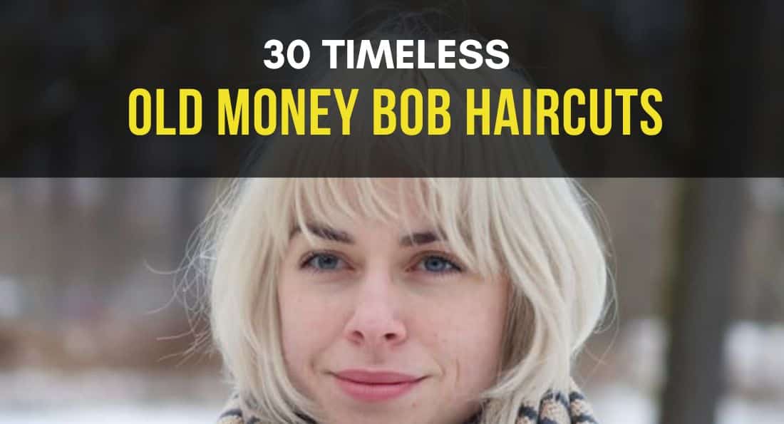 30 Timeless Old Money Bob Haircuts that Screams Elegance