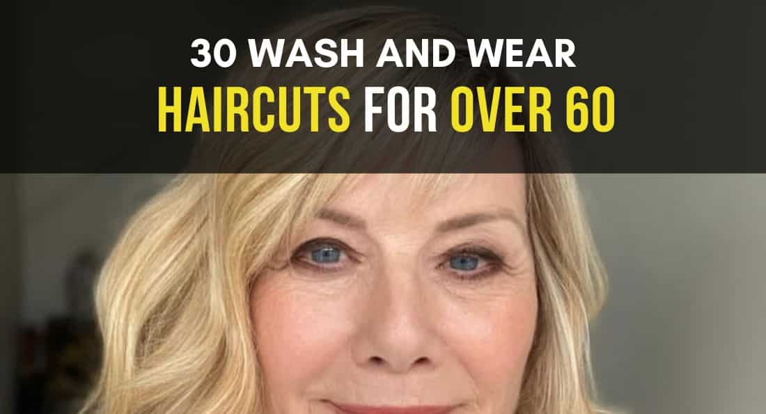 30 Wash and Wear Haircuts for Over 60