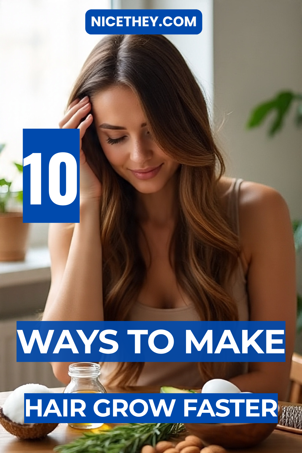 How to Make Your Hair Grow Faster: Proven Tips for Stronger, Longer Hair