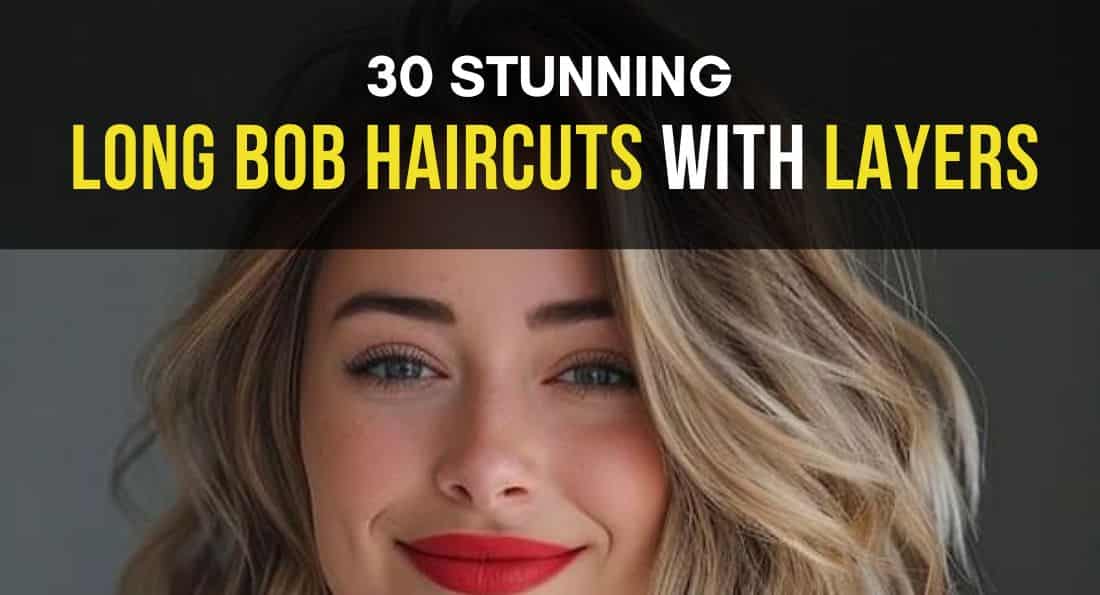 30 Fresh Long Bob Haircuts with Layers