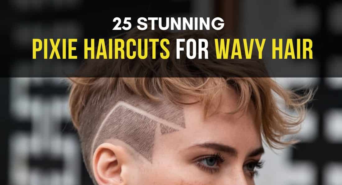 25 Trendy Pixie Haircuts for Wavy Hair