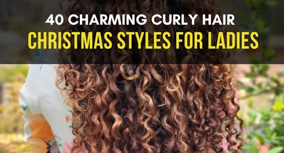 36 Charming Curly Hair Christmas Hairstyles for Ladies